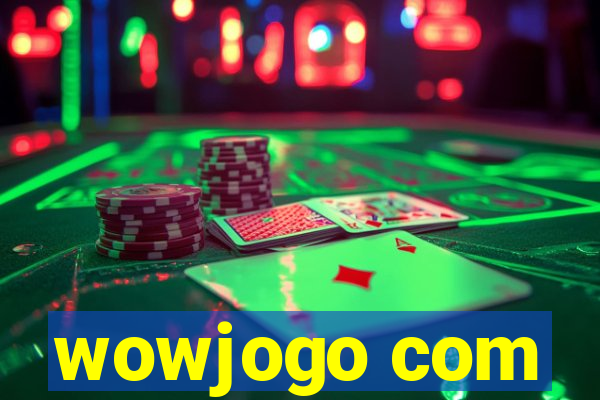 wowjogo com